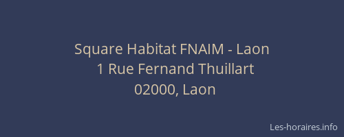 Square Habitat FNAIM - Laon