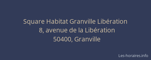 Square Habitat Granville Lib&eacute;ration