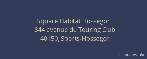 Square Habitat Hossegor