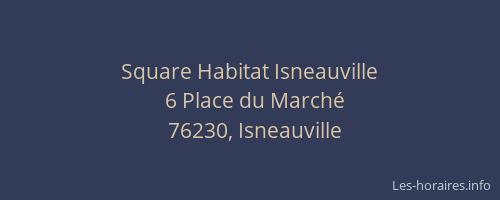 Square Habitat Isneauville