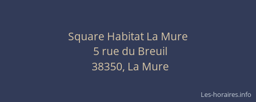 Square Habitat La Mure
