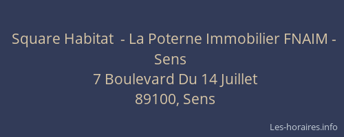 Square Habitat  - La Poterne Immobilier FNAIM - Sens