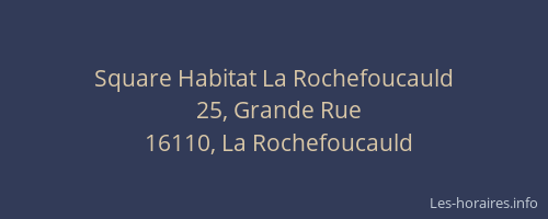 Square Habitat La Rochefoucauld