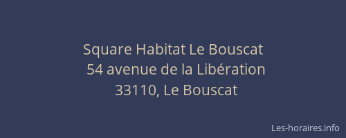 Square Habitat Le Bouscat