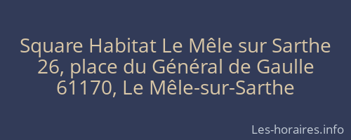 Square Habitat Le Mêle sur Sarthe
