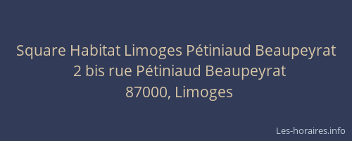 Square Habitat Limoges Pétiniaud Beaupeyrat