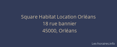 Square Habitat Location Orléans