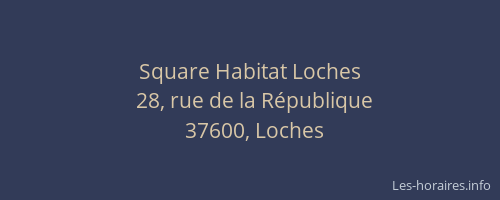Square Habitat Loches