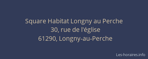 Square Habitat Longny au Perche