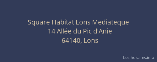 Square Habitat Lons Mediateque