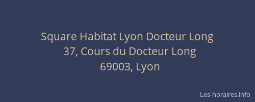 Square Habitat Lyon Docteur Long