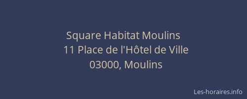Square Habitat Moulins