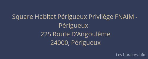 Square Habitat Périgueux Privilège FNAIM - Périgueux