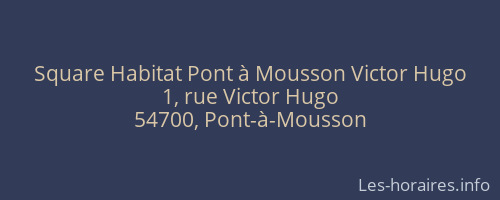 Square Habitat Pont à Mousson Victor Hugo
