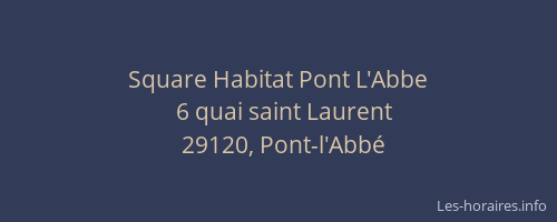 Square Habitat Pont L'Abbe
