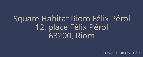 Square Habitat Riom Félix Pérol