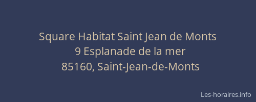 Square Habitat Saint Jean de Monts