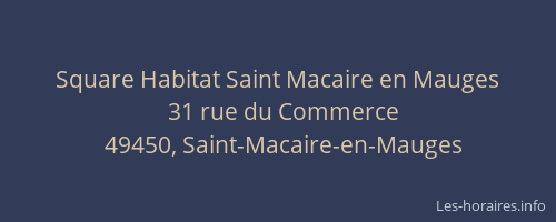 Square Habitat Saint Macaire en Mauges
