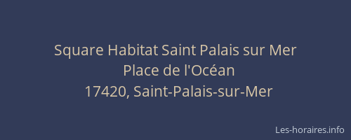 Square Habitat Saint Palais sur Mer