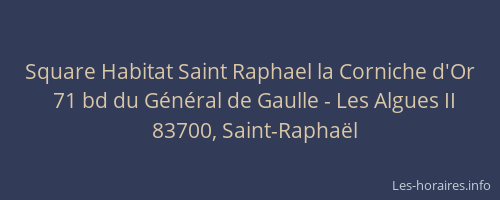 Square Habitat Saint Raphael la Corniche d'Or