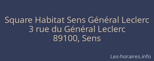 Square Habitat Sens Général Leclerc