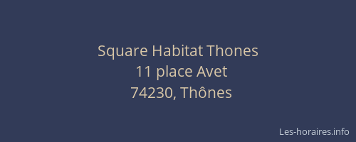 Square Habitat Thones