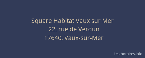 Square Habitat Vaux sur Mer