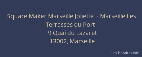 Square Maker Marseille Joliette  - Marseille Les Terrasses du Port
