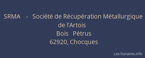 SRMA    -   Soci&eacute;t&eacute; de R&eacute;cup&eacute;ration M&eacute;tallurgique de l'Artois