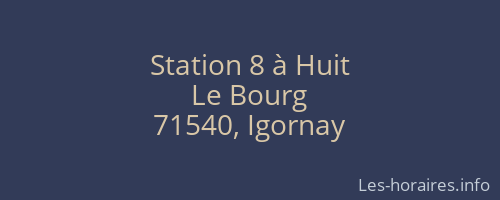 Station 8 à Huit