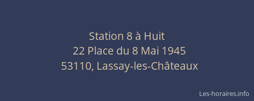 Station 8 &agrave; Huit