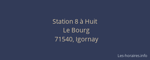 Station 8 à Huit