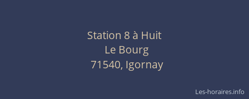 Station 8 &agrave; Huit