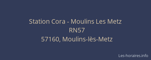 Station Cora - Moulins Les Metz
