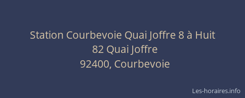Station Courbevoie Quai Joffre 8 à Huit
