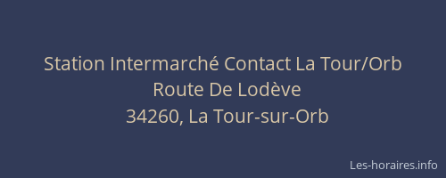 Station Intermarché Contact La Tour/Orb