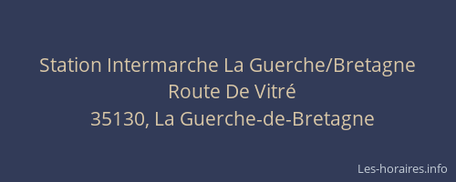 Station Intermarche La Guerche/Bretagne