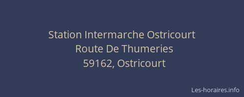 Station Intermarche Ostricourt