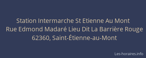 Station Intermarche St Etienne Au Mont