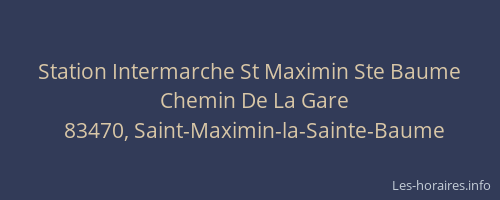 Station Intermarche St Maximin Ste Baume