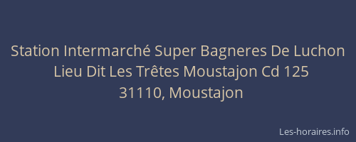 Station Intermarché Super Bagneres De Luchon