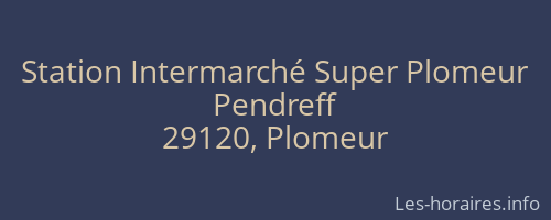 Station Intermarché Super Plomeur