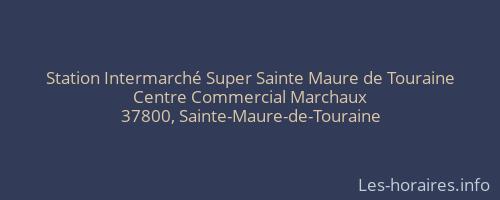 Station Intermarché Super Sainte Maure de Touraine