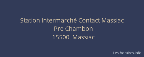 Station Intermarch&eacute; Contact Massiac