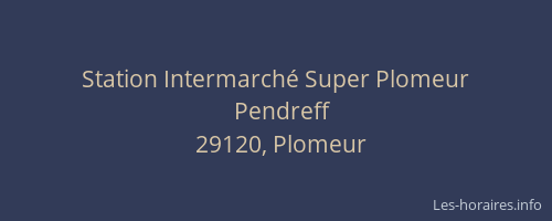 Station Intermarché Super Plomeur
