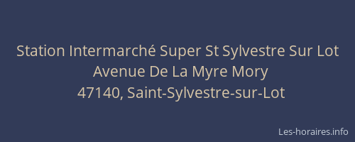 Station Intermarché Super St Sylvestre Sur Lot