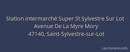 Station Intermarch&eacute; Super St Sylvestre Sur Lot