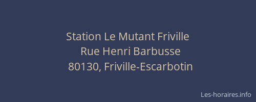 Station Le Mutant Friville