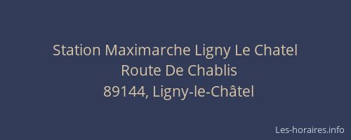 Station Maximarche Ligny Le Chatel