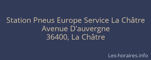 Station Pneus Europe Service La Châtre